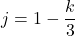 \[ j = 1 - \frac{k}{3}\]