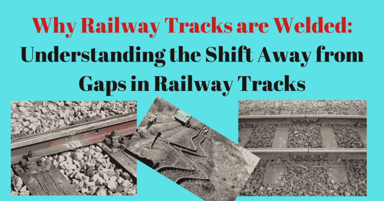 Why railway tracks have gaps: The shift from railway gaps to continuously welded rail(CWR)