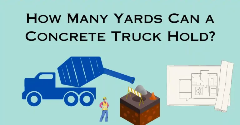 How Many Yards Can a Concrete Truck Hold?