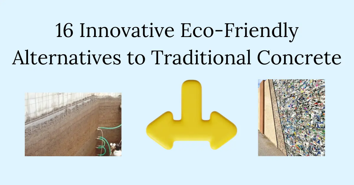 16 Innovative Eco-Friendly Alternatives to Traditional Concrete