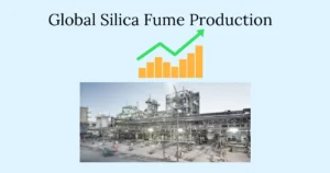 Global Silica Fume Production Analysis: Annual Output Trends and Regional Dynamics 